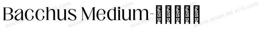 Bacchus Medium字体转换